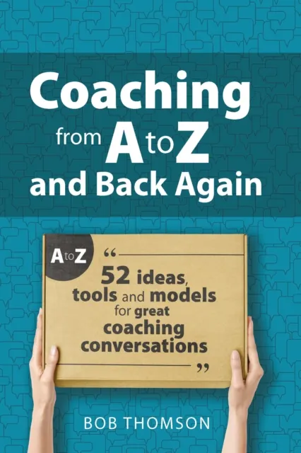 Coaching from A to Z and back again