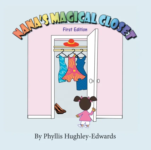 Nana's Magical Closet: First Edition