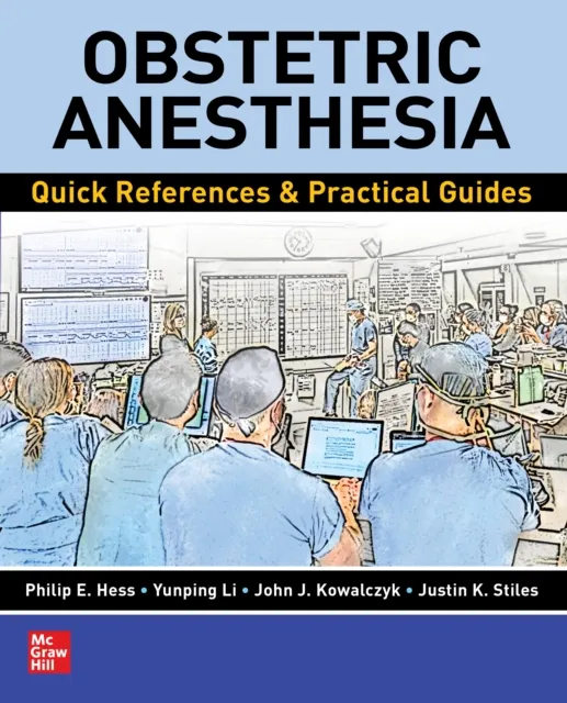 Obstetric Anesthesia: Quick References & Practical Guides