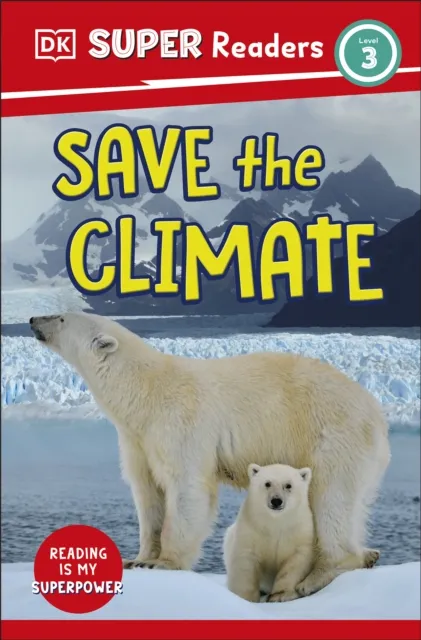 DK Super Readers Level 3 Save the Climate