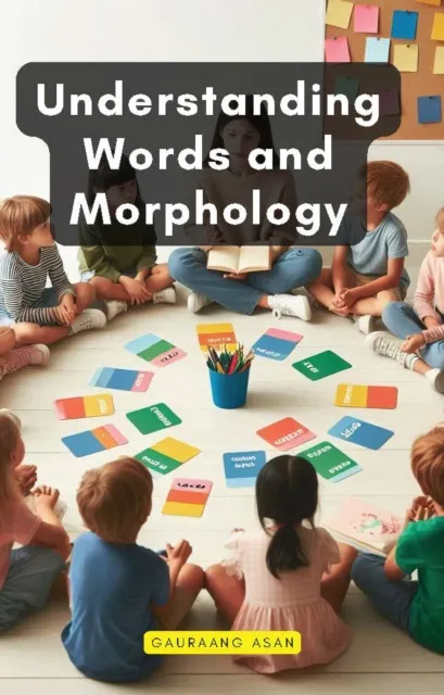 Understanding Words and Morphology