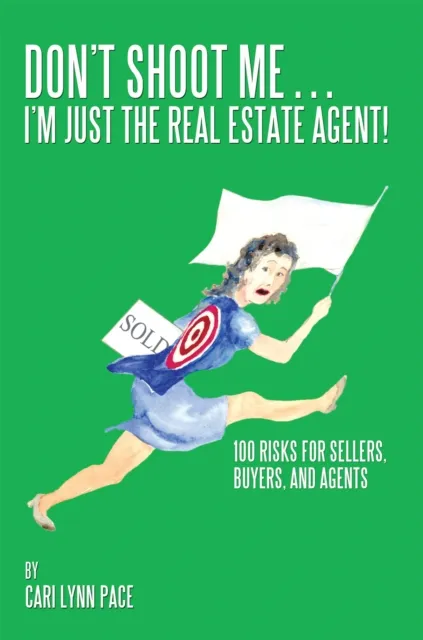 Don'T Shoot Me...I'M Just the Real Estate Agent!