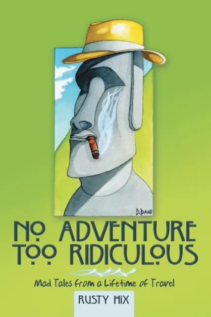 No Adventure Too Ridiculous
