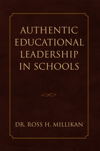 Authentic Educational Leadership  in Schools