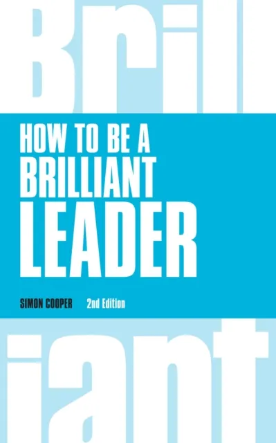 How to be a Brilliant Leader