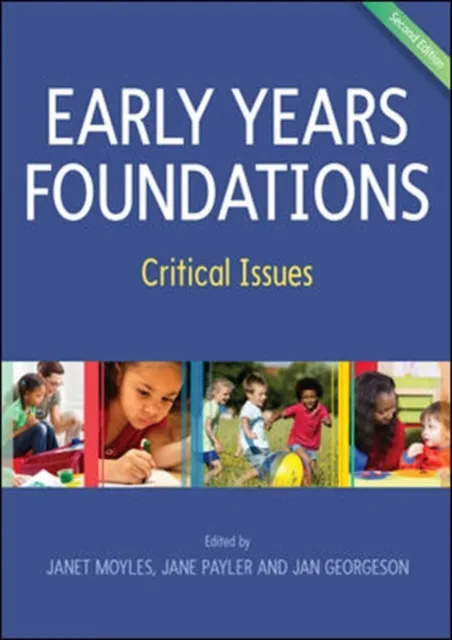 Early Years Foundations: Critical Issues