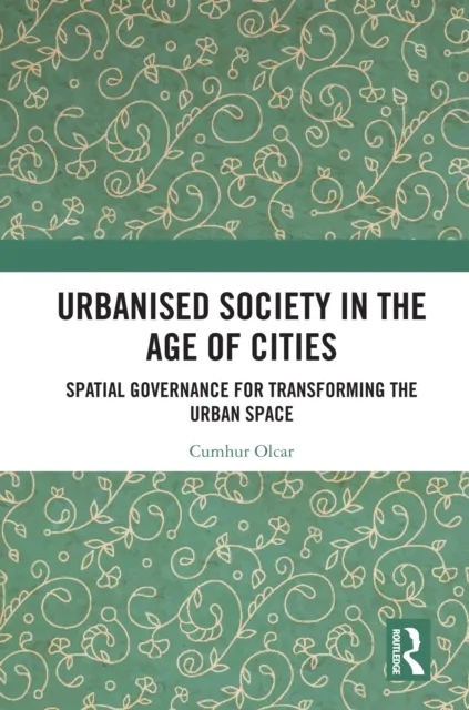 Urbanised Society in the Age of Cities