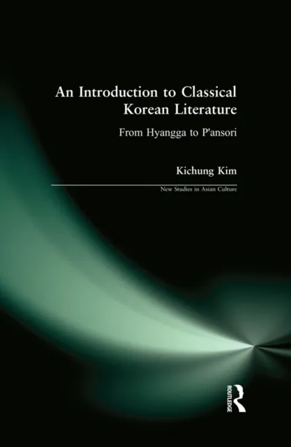 Introduction to Classical Korean Literature: From Hyangga to P'ansori