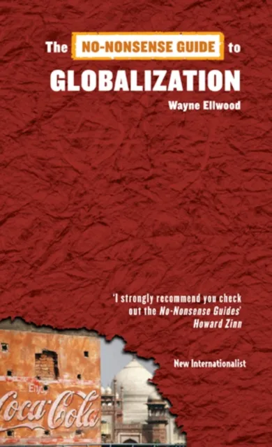 No-Nonsense Guide to Globalization