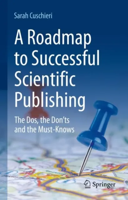 Roadmap to Successful Scientific Publishing
