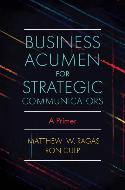 Business Acumen for Strategic Communicators