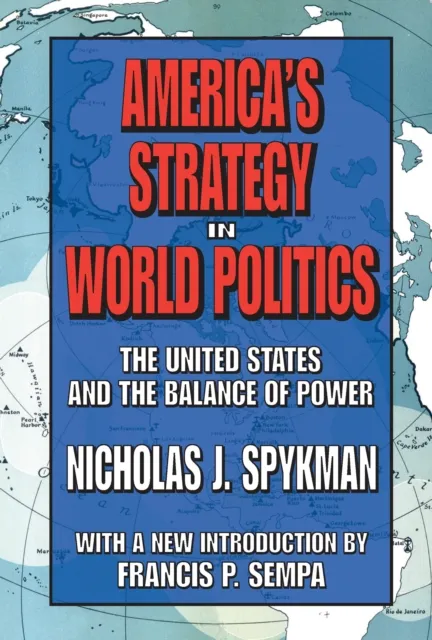 America's Strategy in World Politics