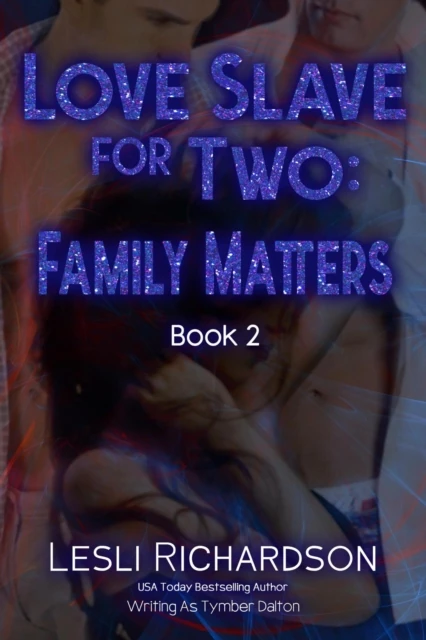 Love Slave for Two: Family Matters