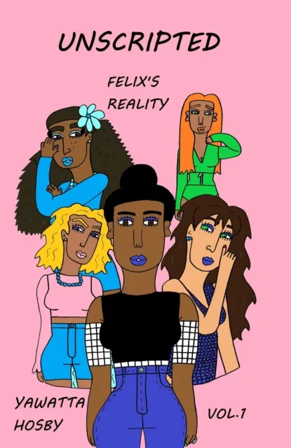 Unscripted Vol. 1: Felix's Reality