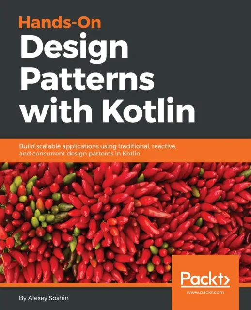 Hands-On Design Patterns with Kotlin