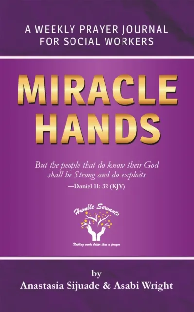 Miracle Hands - A Weekly Prayer Journal for Social Workers