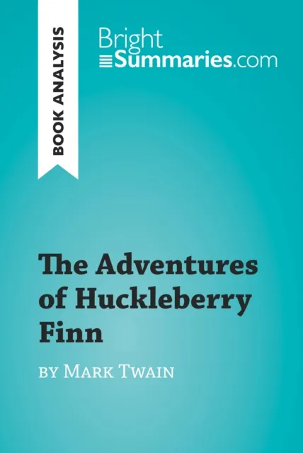 Adventures of Huckleberry Finn by Mark Twain (Book Analysis)
