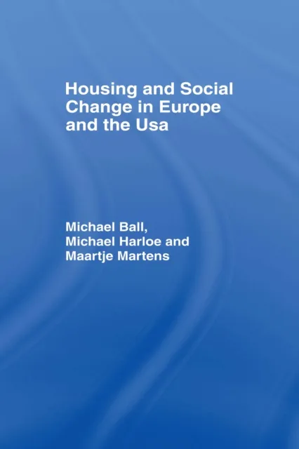 Housing and Social Change in Europe and the USA