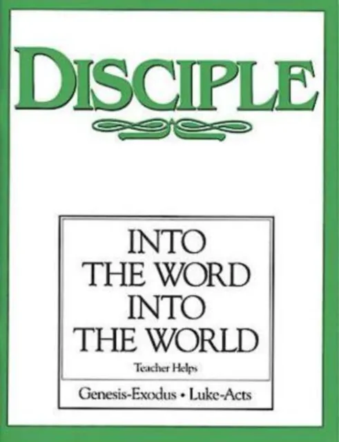 Disciple II Into the Word Into the World: Teacher Helps