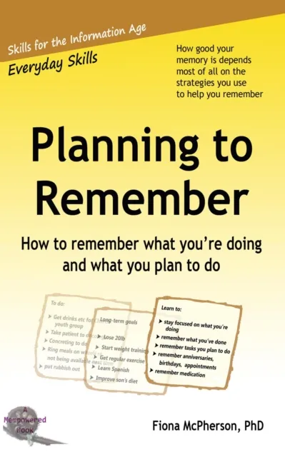 Planning to Remember: How to Remember What You're Doing and What You Plan to Do