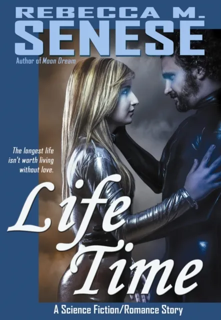 Life Time: A Science Fiction/Romance Story