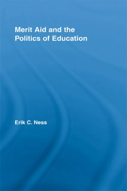Merit Aid and the Politics of Education