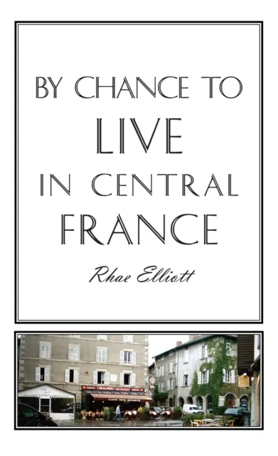 By Chance to Live in Central France
