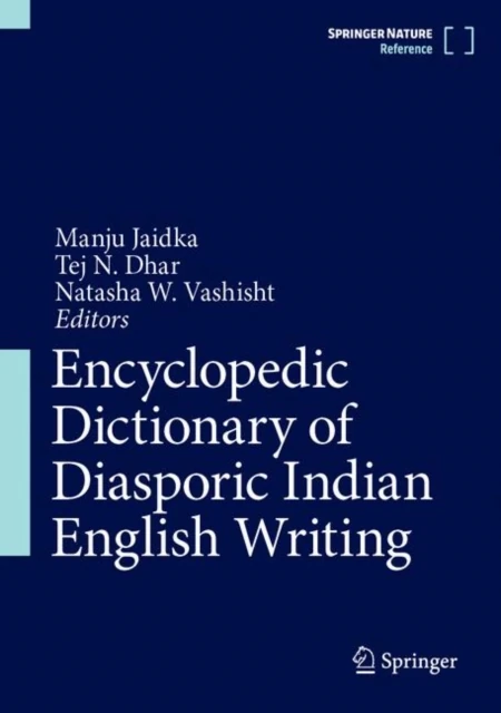Encyclopedic Dictionary of Diasporic Indian English Writing