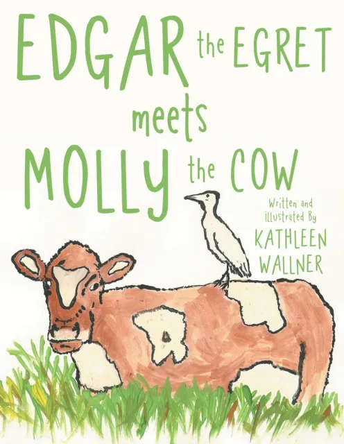 Edgar the Egret Meets Molly the Cow