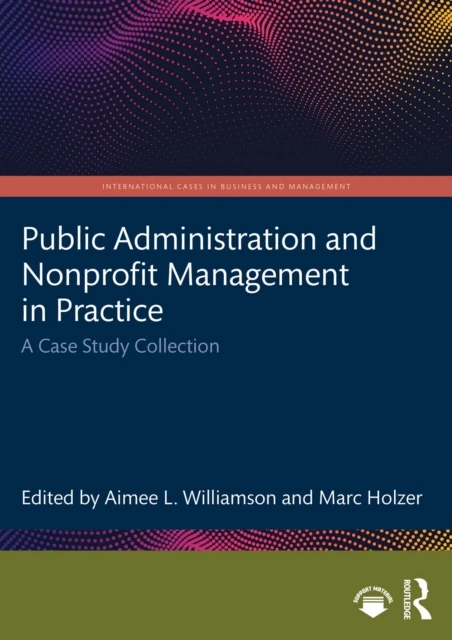 Public Administration and Nonprofit Management in Practice