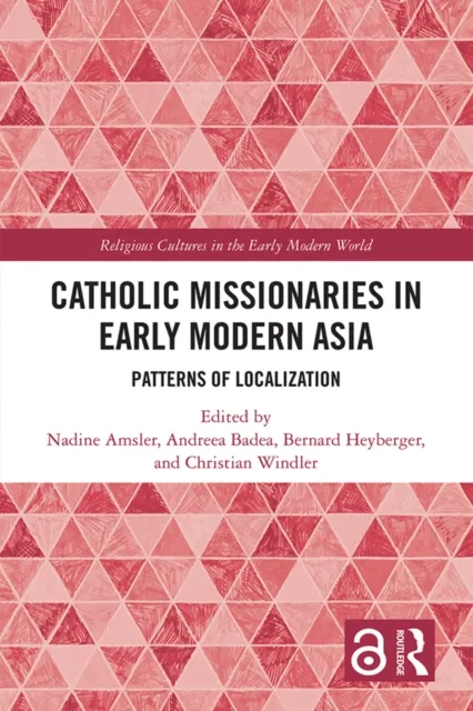 Catholic Missionaries in Early Modern Asia