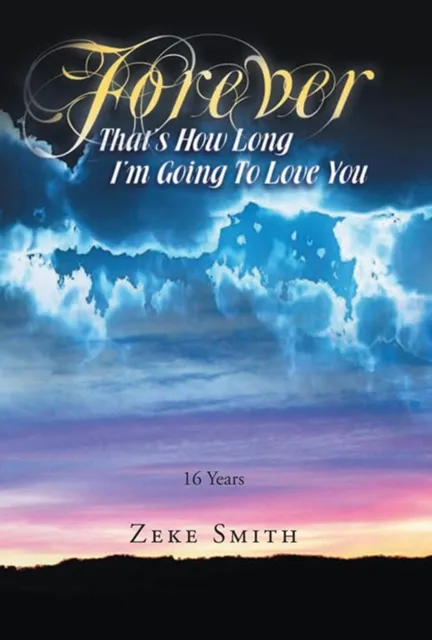 Forever, That's How Long I'm Going to Love You