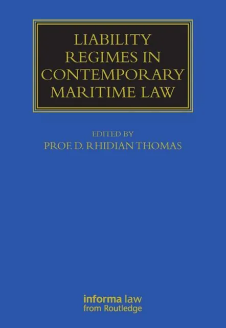 Liability Regimes in Contemporary Maritime Law