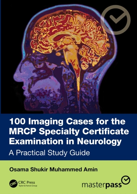 100 Imaging Cases for the MRCP Specialty Certificate Examination in Neurology