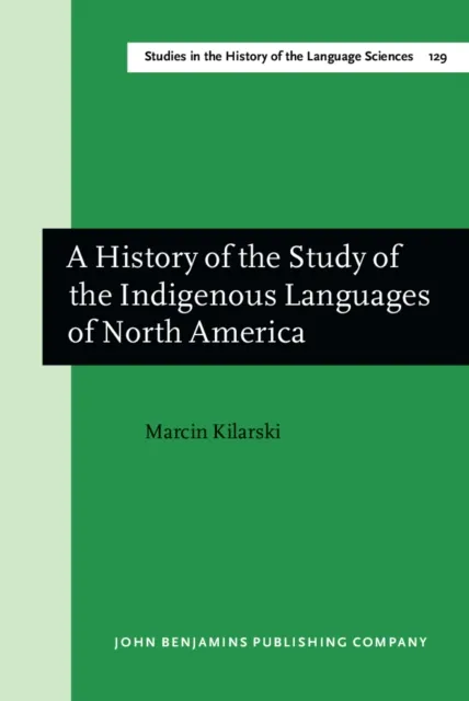 History of the Study of the Indigenous Languages of North America