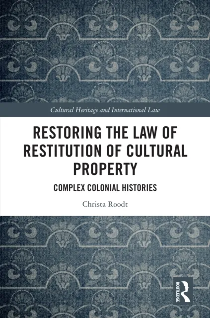 Restoring the Law of Restitution of Cultural Property