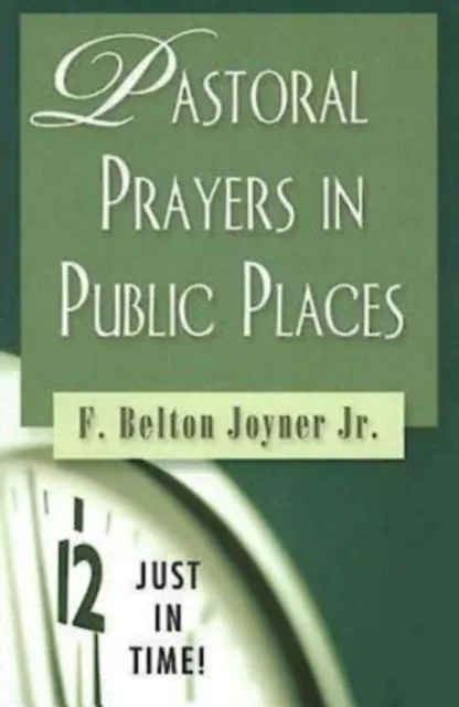 Just in Time! Pastoral Prayers in Public Places