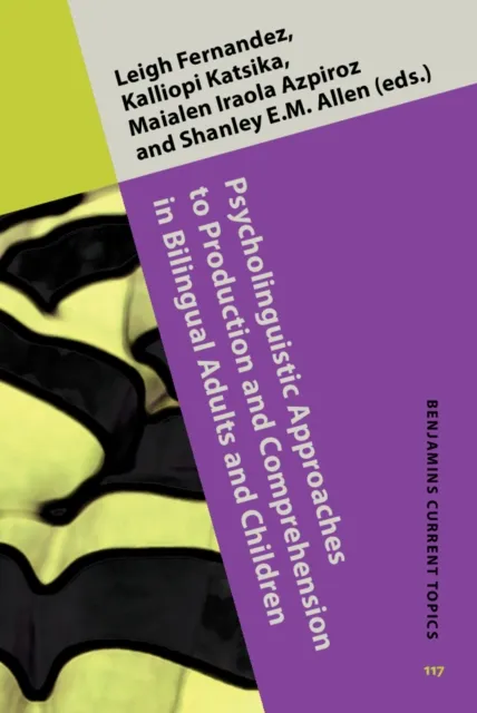 Psycholinguistic Approaches to Production and Comprehension in Bilingual Adults and Children