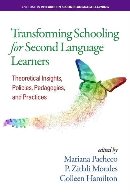 Transforming Schooling for Second Language Learners