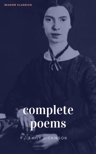Complete Poems of Emily Dickinson (ReadOn Classics)