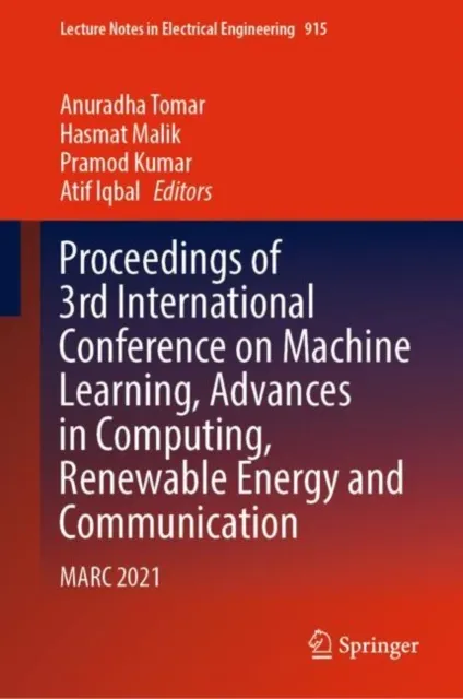 Proceedings of 3rd International Conference on Machine Learning, Advances in Computing, Renewable Energy and Communication