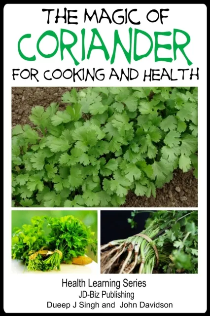 Magic of Coriander For Cooking and Healing