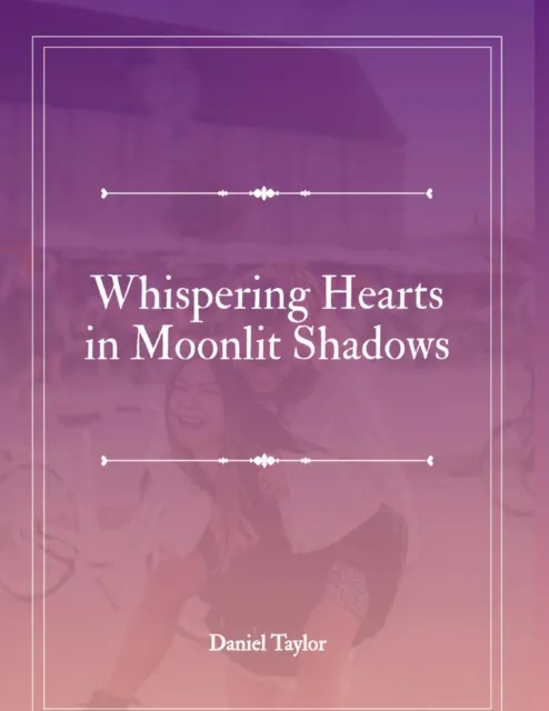 Whispering Hearts in the Moonlight Shadows