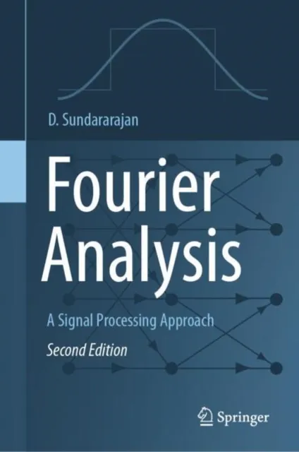 Fourier Analysis-A Signal Processing Approach