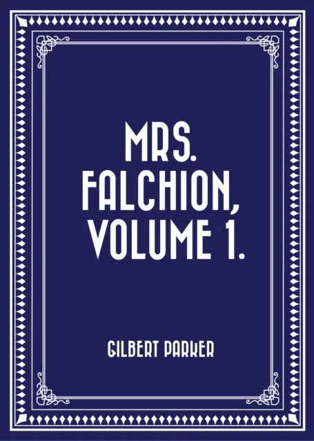 Mrs. Falchion, Volume 1.