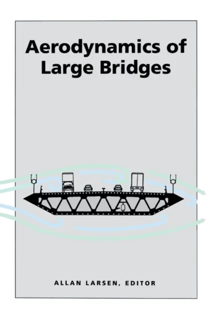 Aerodynamics of Large Bridges