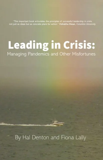 Leading in Crisis: Managing Pandemics and other Misfortunes