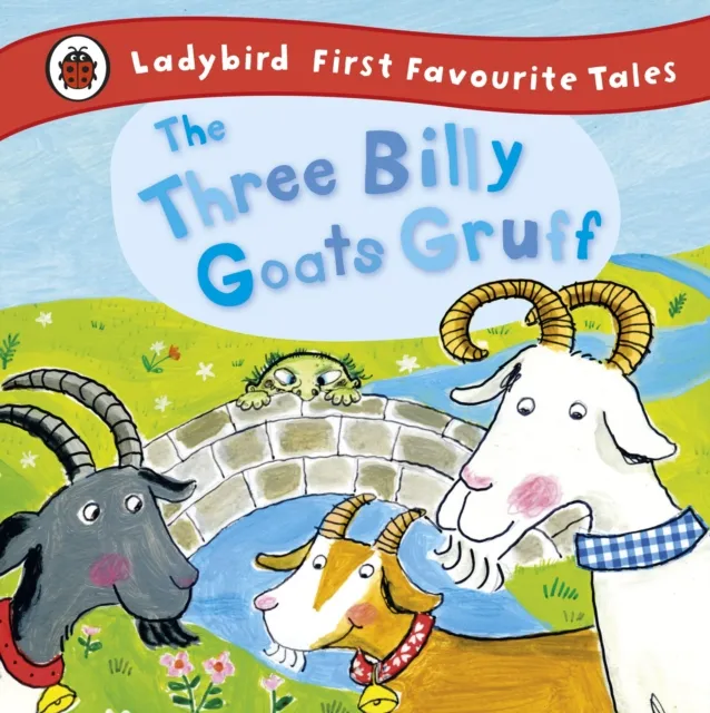Three Billy Goats Gruff: Ladybird First Favourite Tales