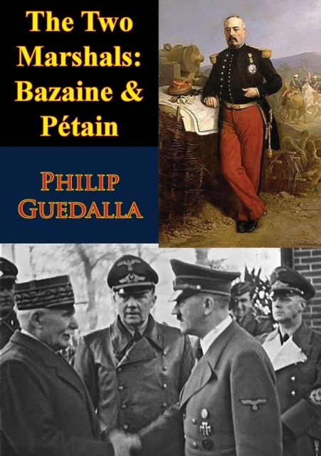 Two Marshals: Bazaine & Petain