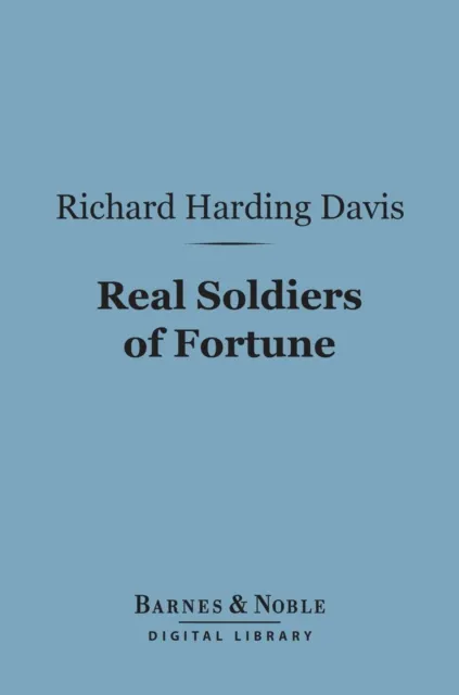 Real Soldiers of Fortune (Barnes & Noble Digital Library)